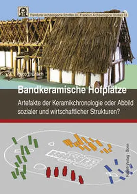 Fröhlich |  Bandkeramische Hofplätze | Buch |  Sack Fachmedien