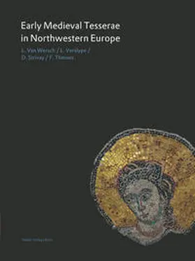 Van Wersch / Verslype / Strivay |  Early Medieval Tesserae in Northwestern Europe | Buch |  Sack Fachmedien