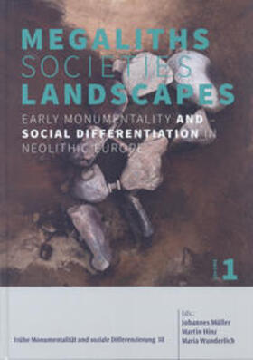 Müller / Hinz / Wunderlich |  Megaliths – Societies – Landscapes. Early Monumentality and Social Differentiation in Neolithic Europe | Buch |  Sack Fachmedien