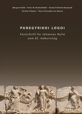 Nollé / Rothenhöfer / Schmied-Kowarzik |  Panegyrikoi Logoi | Buch |  Sack Fachmedien