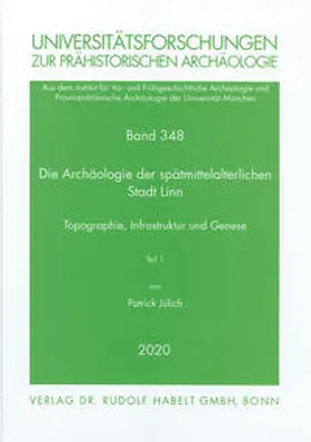 Jülich / Päffgen / Claßen |  Die Archäologie der spätmittelalterlichen Stadt Linn | Buch |  Sack Fachmedien