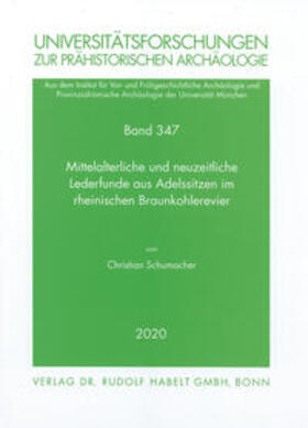 Schumacher / Päffgen |  Mittelalterliche und neuzeitliche Lederfunde aus Adelssitzen im rheinischen Braunkohlerevier | Buch |  Sack Fachmedien