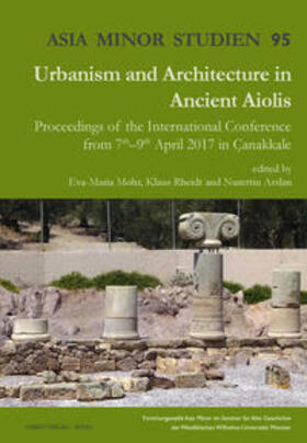 Mohr / Rheidt / Arslan |  Urbanism and Architecture in Ancient Aiolis | Buch |  Sack Fachmedien