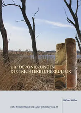 Müller |  Die Deponierungen der Trichterbecherkultur. | Buch |  Sack Fachmedien