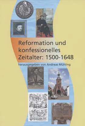 Mühling |  Reformation und konfessionelles Zeitalter: 1500 – 1648 | Buch |  Sack Fachmedien