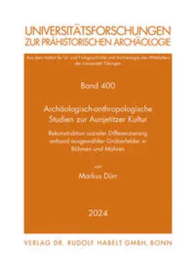 Dürr |  Archäologisch-anthropologische Studien zur Aunjetitzer Kultur. | Buch |  Sack Fachmedien