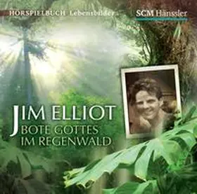 Engelhardt |  Jim Elliot - Bote Gottes im Regenwald | Sonstiges |  Sack Fachmedien