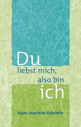 Eckstein |  Du liebst mich, also bin ich | Buch |  Sack Fachmedien