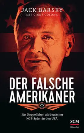 Barsky / Coloma / Martinusen Coloma |  Der falsche Amerikaner | Buch |  Sack Fachmedien