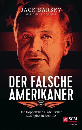 Barsky / Coloma |  Der falsche Amerikaner | eBook | Sack Fachmedien