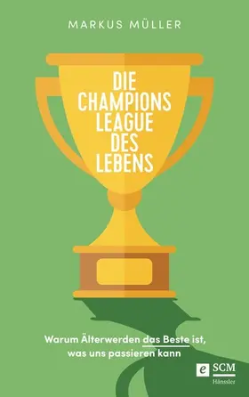 Müller |  Die Champions League des Lebens | eBook | Sack Fachmedien