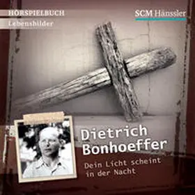 Mörken |  Dietrich Bonhoeffer - Dein Licht scheint in der Nacht | Sonstiges |  Sack Fachmedien