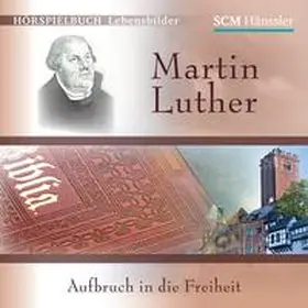  Martin Luther - Aufbruch in die Freiheit | Sonstiges |  Sack Fachmedien