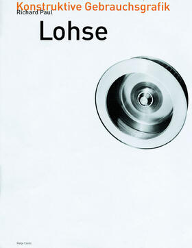 Lohse-Stiftung, Zürich |  Richard Paul Lohse | Buch |  Sack Fachmedien