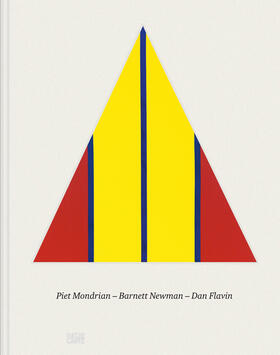 Kunstmuseum Basel |  Piet Mondrian - Barnett Newman - Dan Flavin | Buch |  Sack Fachmedien