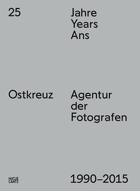 OSTKREUZ – Agentur der Fotografen |  Ostkreuz25 Jahre | Buch |  Sack Fachmedien