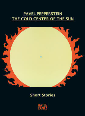  Pavel Pepperstein. The Cold Center of the Sun | Buch |  Sack Fachmedien