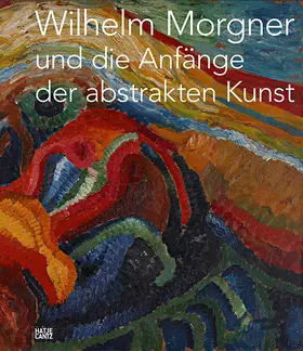 Kösters | Wilhelm Morgner und die Anfänge der abstrakten Kunst | Buch | 978-3-7757-4097-5 | sack.de