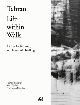 Djalali / Khosravi / Marullo |  Tehran - Life Within Walls | Buch |  Sack Fachmedien