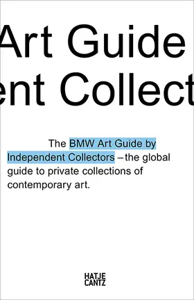 BMW Group, Munich / Independent Collectors |  Der vierte BMW Art Guide by Independent Collectors | Buch |  Sack Fachmedien