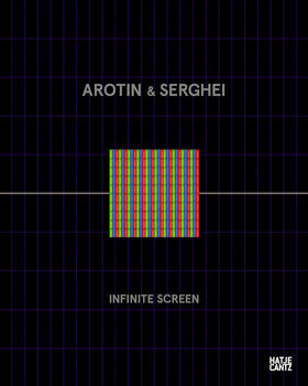 Stocker |  AROTIN & SERGHEI - Infinite Screen | Buch |  Sack Fachmedien