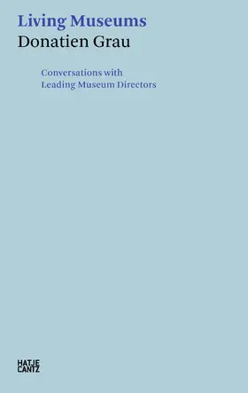 Grau / Antonova / Bowness |  Donatien Grau. Living Museums | eBook | Sack Fachmedien