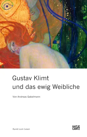 Gabelmann |  Gustav Klimt und das ewig Weibliche | eBook | Sack Fachmedien