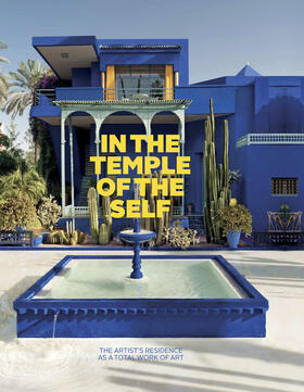 Brandlhuber / Buhrs / Anthony |  In the Temple of the Self. The Artist's Residence as a Total | Buch |  Sack Fachmedien