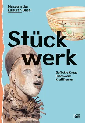 Schmid / Museum der Kulturen Basel / Brust |  Stückwerk | Buch |  Sack Fachmedien