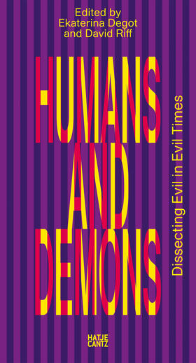 Degot / Riff |  Humans and Demons: Dissecting Evil in Evil Times | Buch |  Sack Fachmedien