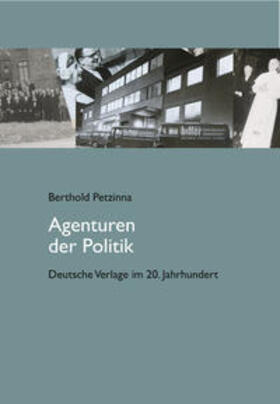 Petzinna |  Agenturen der Politik | Buch |  Sack Fachmedien