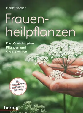 Fischer |  Frauenheilpflanzen | eBook | Sack Fachmedien