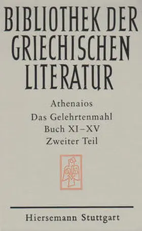 Athenaios / Wirth | Das Gelehrtenmahl. Buch XI - XV | Buch | 978-3-7772-0118-4 | sack.de