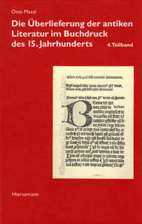 Mazal |  Die Überlieferung der antiken Literatur im Buchdruck des 15. Jahrhunderts | Buch |  Sack Fachmedien