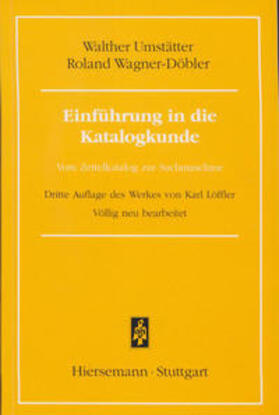 Umstätter / Wagner-Döbler |  Einführung in die Katalogkunde | Buch |  Sack Fachmedien