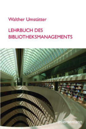 Umstätter |  Lehrbuch des Bibliotheksmanagements | Buch |  Sack Fachmedien