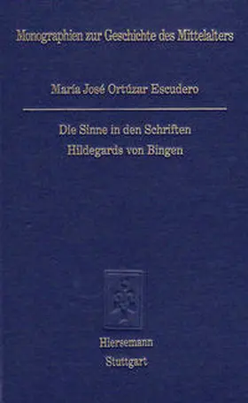 Ortúzar Escudero |  Die Sinne in den Schriften Hildegards von Bingen | Buch |  Sack Fachmedien