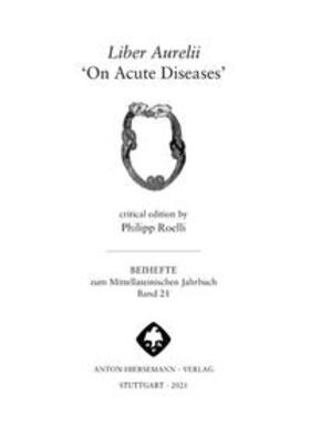 Roelli |  Liber Aurelii ‘On Acute Diseases’ | Buch |  Sack Fachmedien