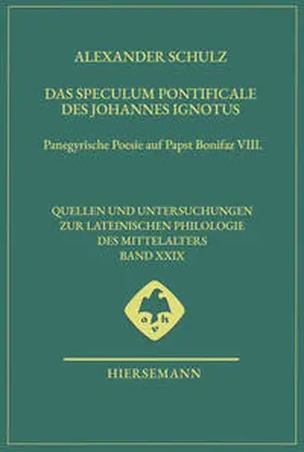 Schulz |  Das Speculum pontificale des Johannes Ignotus | Buch |  Sack Fachmedien