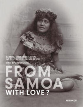 Thode-Arora |  From Samoa with Love? Samoa-Völkerschauen im Deutschen Kaiserreich - eine Spurensuche | Buch |  Sack Fachmedien