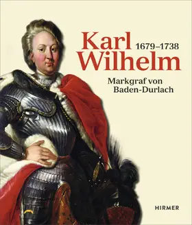 Karlsruhe |  Karl Wilhelm 1679 - 1738 | Buch |  Sack Fachmedien