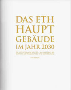Hassler |  Das ETH Hauptgebäude im Jahr 2030 | Buch |  Sack Fachmedien