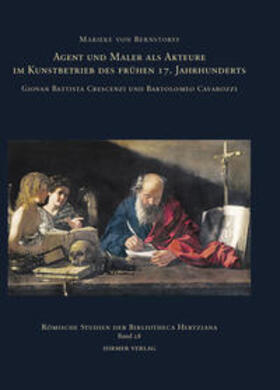 Bernstorff / Crescenzi / Ebert-Schifferer |  Agent und Maler als Akteure im Kunstbetrieb des frühen 17. Jahrhunderts | Buch |  Sack Fachmedien