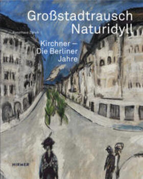 Kunsthaus Zürich |  Großstadtrausch / Naturidyll | Buch |  Sack Fachmedien