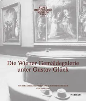 Deiters |  Die Wiener Gemäldegalerie unter Gustav Glück | Buch |  Sack Fachmedien