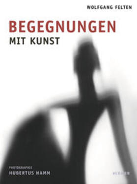 Felten |  Begegnungen mit Kunst | Buch |  Sack Fachmedien