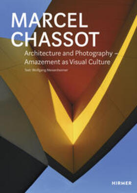 Meisenheimer |  Marcel Chassot - Architecture and Photography | Buch |  Sack Fachmedien