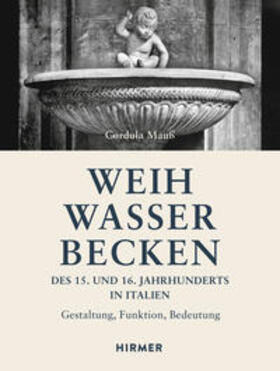 Mauß |  Weihwasserbecken des 15. und 16. Jahrhunderts in Italien | Buch |  Sack Fachmedien