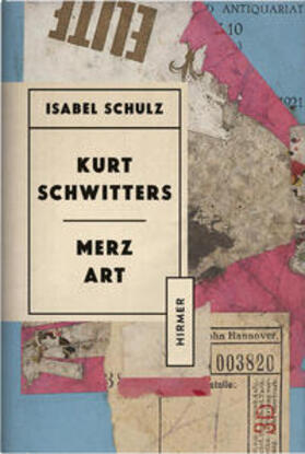 Schulz |  Kurt Schwitters. Merz Art | Buch |  Sack Fachmedien