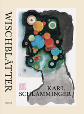 Kermani / Krüger / Spengler |  Karl Schlamminger - Wischblätter | Buch |  Sack Fachmedien